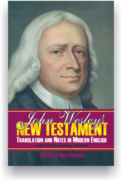 Wesley's New Testament Translation & Notes, Vol II Wesley's New Testament Translation & Notes, Vol II
